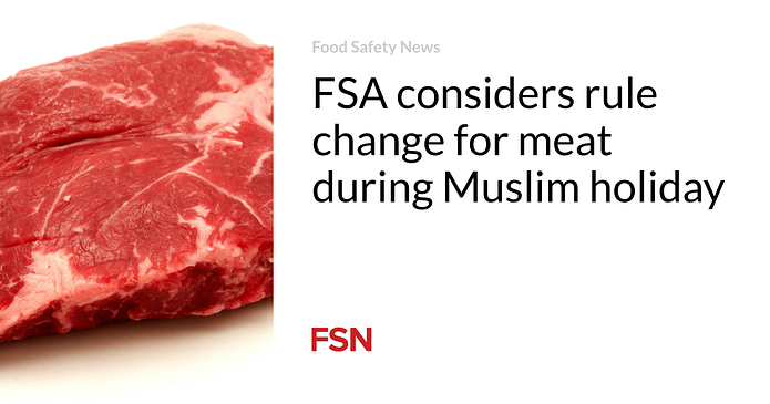 FSA considers rule change for meat during Muslim holiday